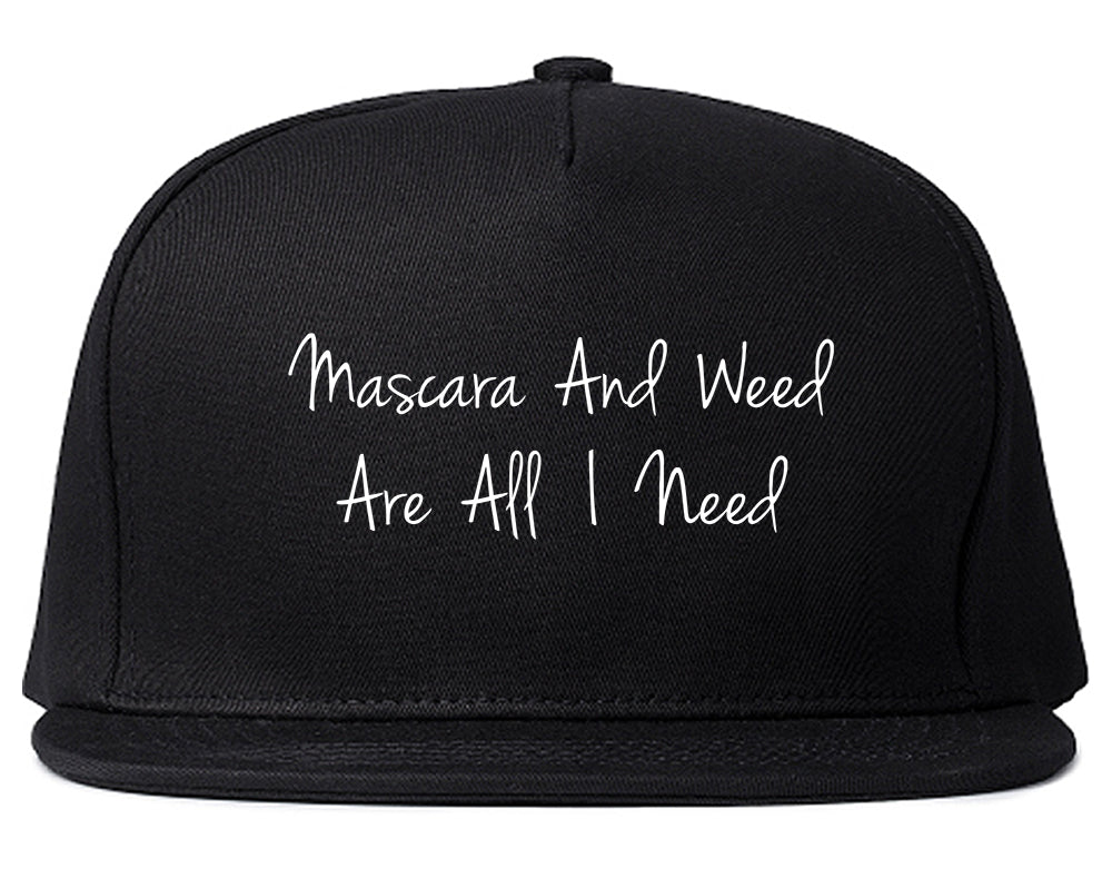 Mascara And Weed All I Need Snapback Hat Black