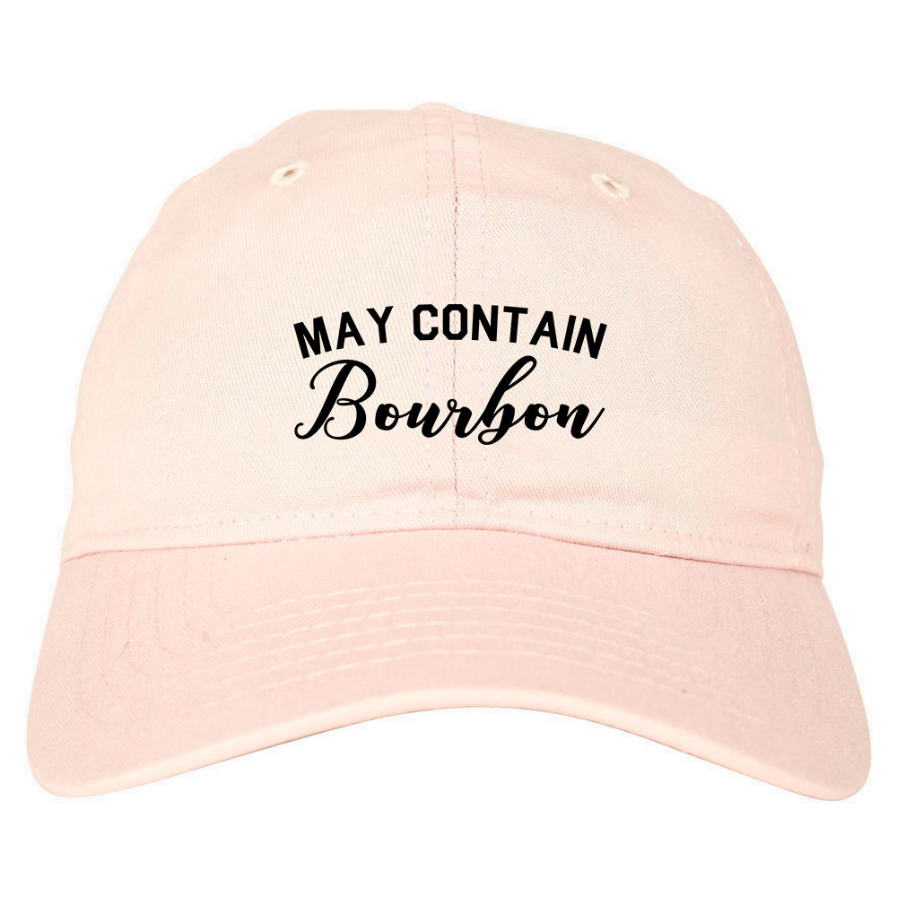 May Contain Bourbon Funny Liquor Pink Dad Hat