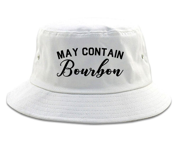 May Contain Bourbon Funny Liquor White Bucket Hat