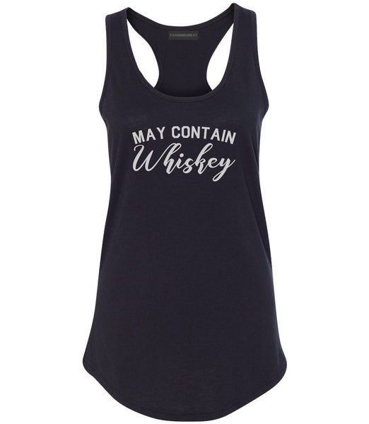 May Contain Whiskey Funny Alcohol Black Racerback Tank Top