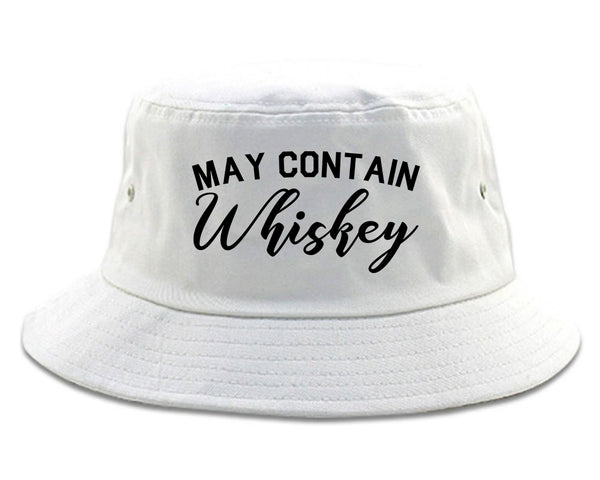 May Contain Whiskey Funny Alcohol White Bucket Hat