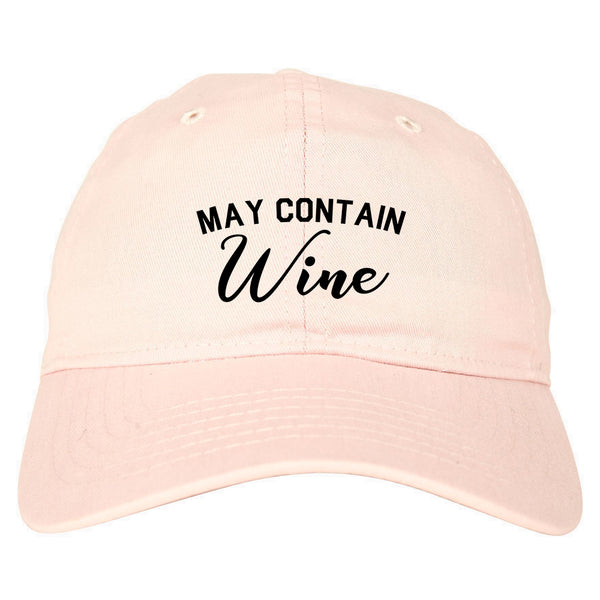 May Contain Wine Bachelorette Party Pink Dad Hat