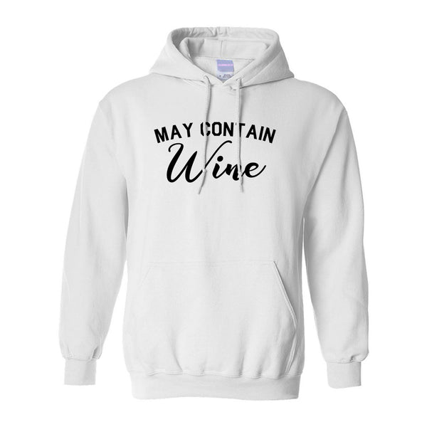 May Contain Wine Bachelorette Party White Pullover Hoodie