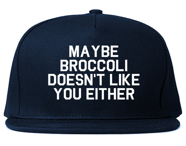 Maybe Broccoli Doesnt Like You Either Vegan Snapback Hat Blue