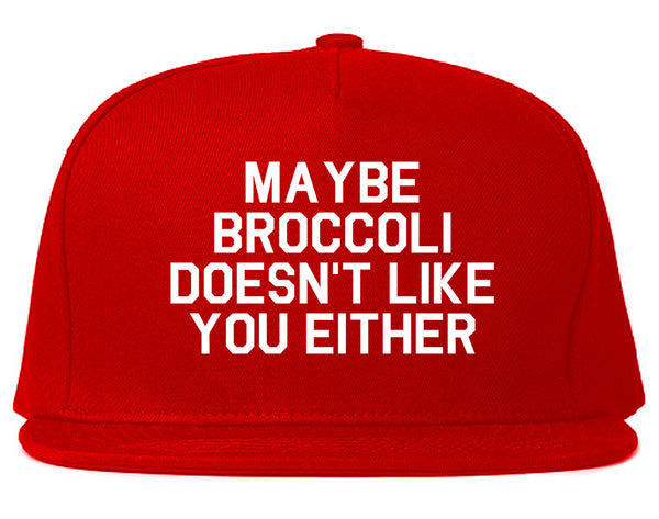 Maybe Broccoli Doesnt Like You Either Vegan Snapback Hat Red