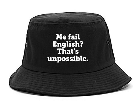 Me Fail English Thats Unpossible Funny Bucket Hat Black