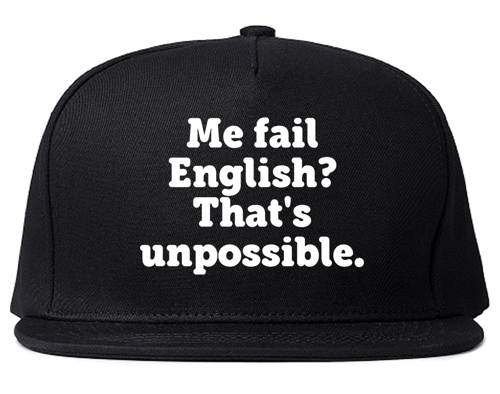 Me Fail English Thats Unpossible Funny Snapback Hat Black
