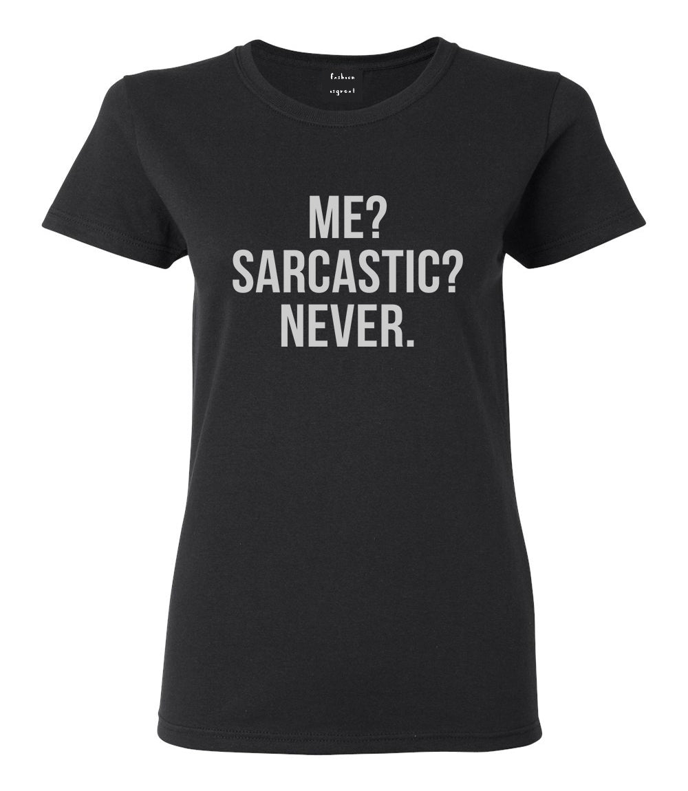 Me Sarcastic Never Black T-Shirt