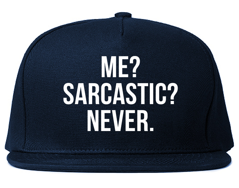 Me Sarcastic Never Blue Snapback Hat