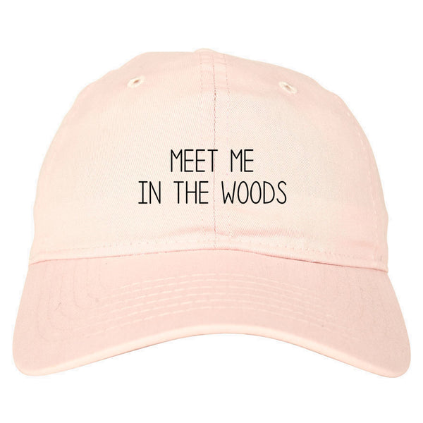 Meet Me In The Woods Pink Dad Hat