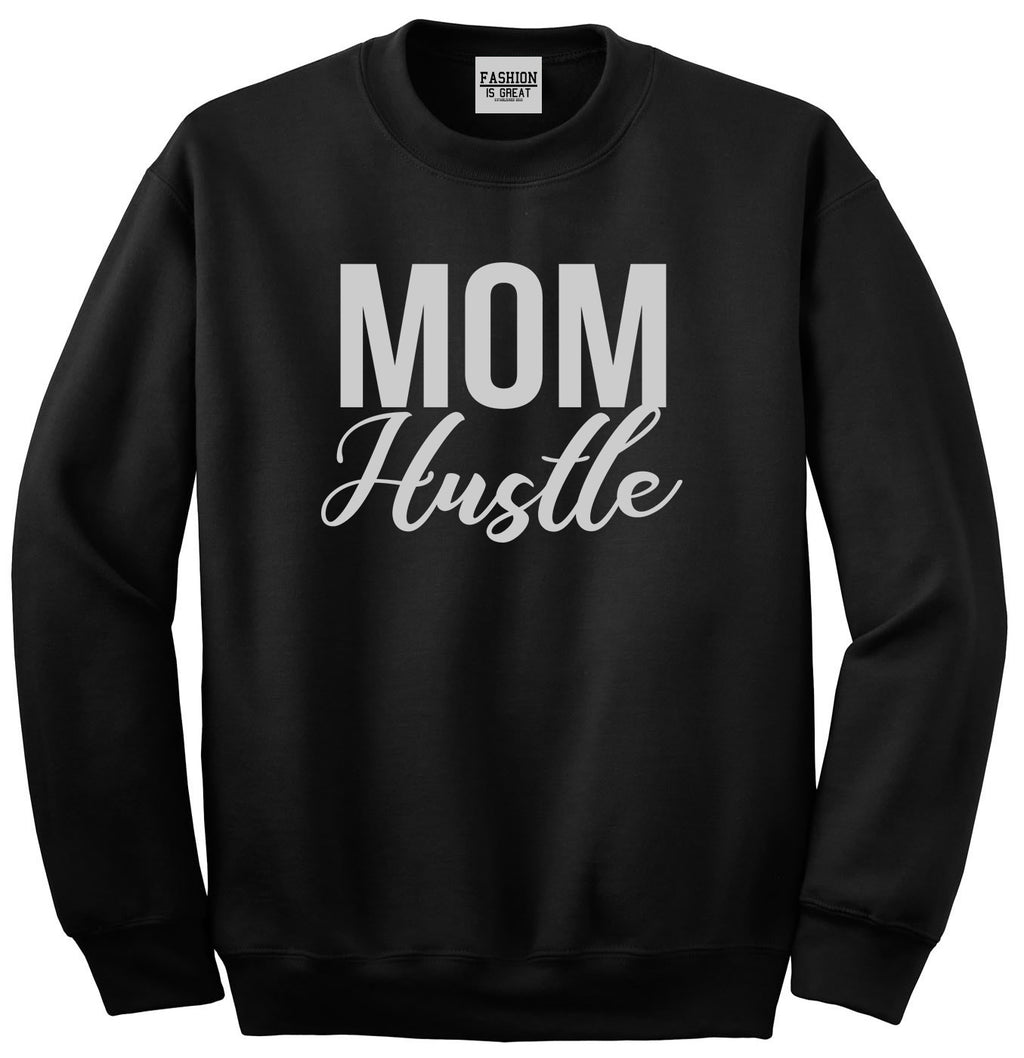 Mom Hustle Mother Life Black Crewneck Sweatshirt