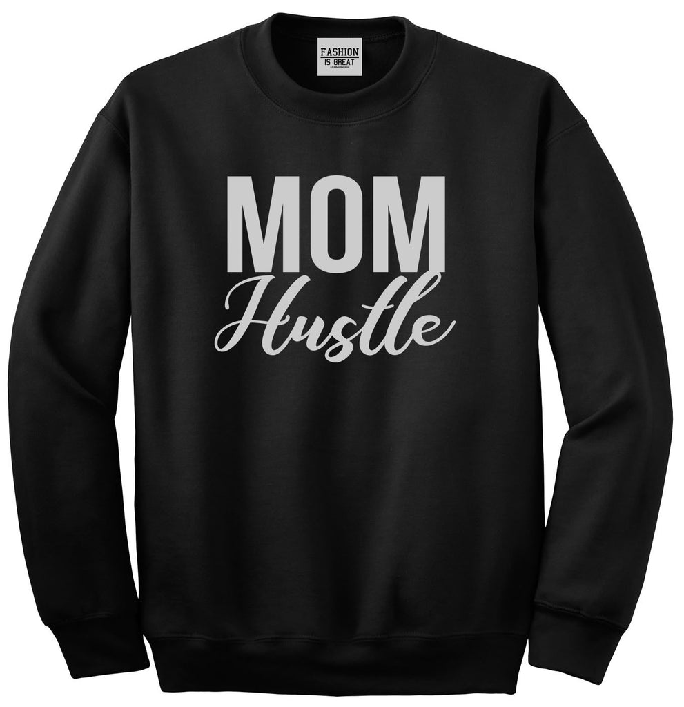 Mom Hustle Mother Life Black Crewneck Sweatshirt
