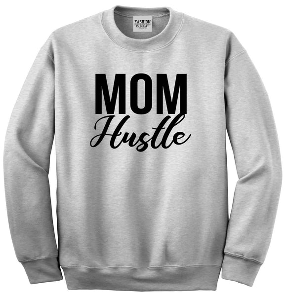 Mom Hustle Mother Life Grey Crewneck Sweatshirt