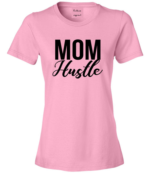 Mom Hustle Mother Life Pink T-Shirt