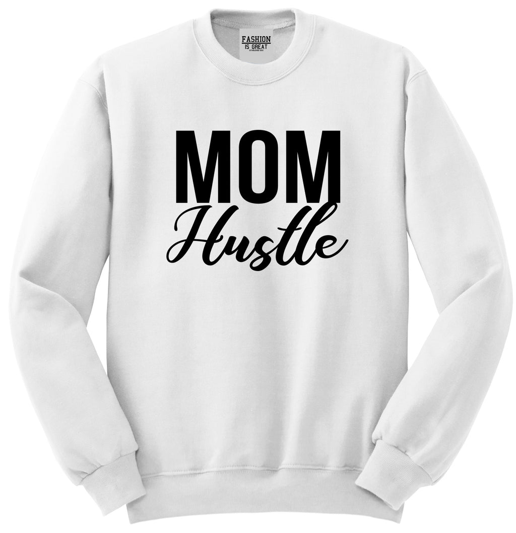 Mom Hustle Mother Life White Crewneck Sweatshirt