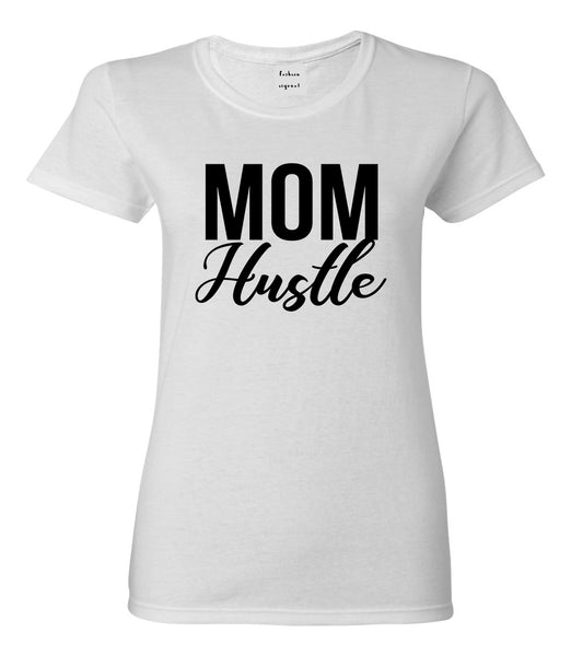 Mom Hustle Mother Life White T-Shirt