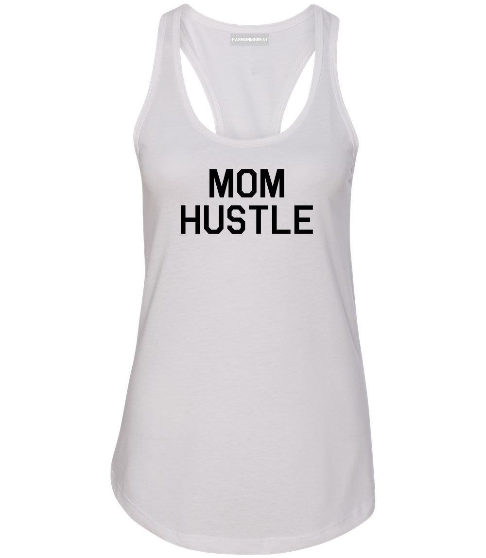 Mom Hustle White Womens Racerback Tank Top