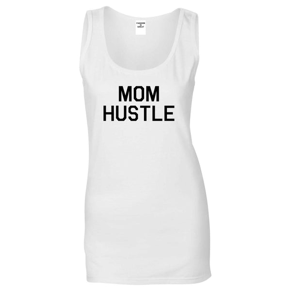 Mom Hustle White Womens Tank Top