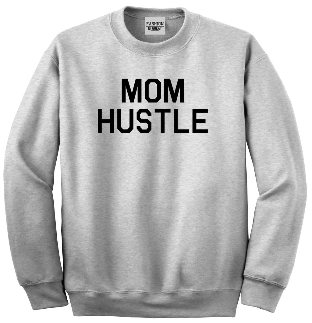 Mom Hustle Grey Womens Crewneck Sweatshirt