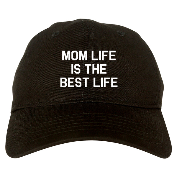 Mom Life Is The Best Mothers Day black dad hat