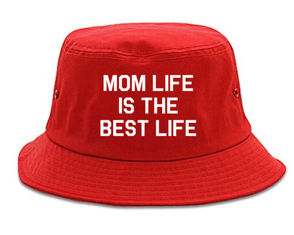 Mom Life Is The Best Mothers Day red Bucket Hat