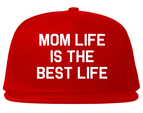 Mom Life Is The Best Mothers Day Red Snapback Hat