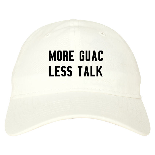 More Guac Less Talk White Dad Hat