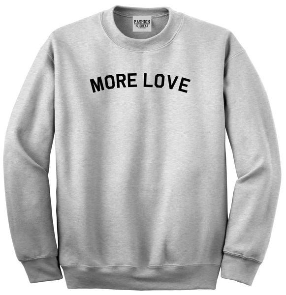 More Love Hippie Grey Crewneck Sweatshirt