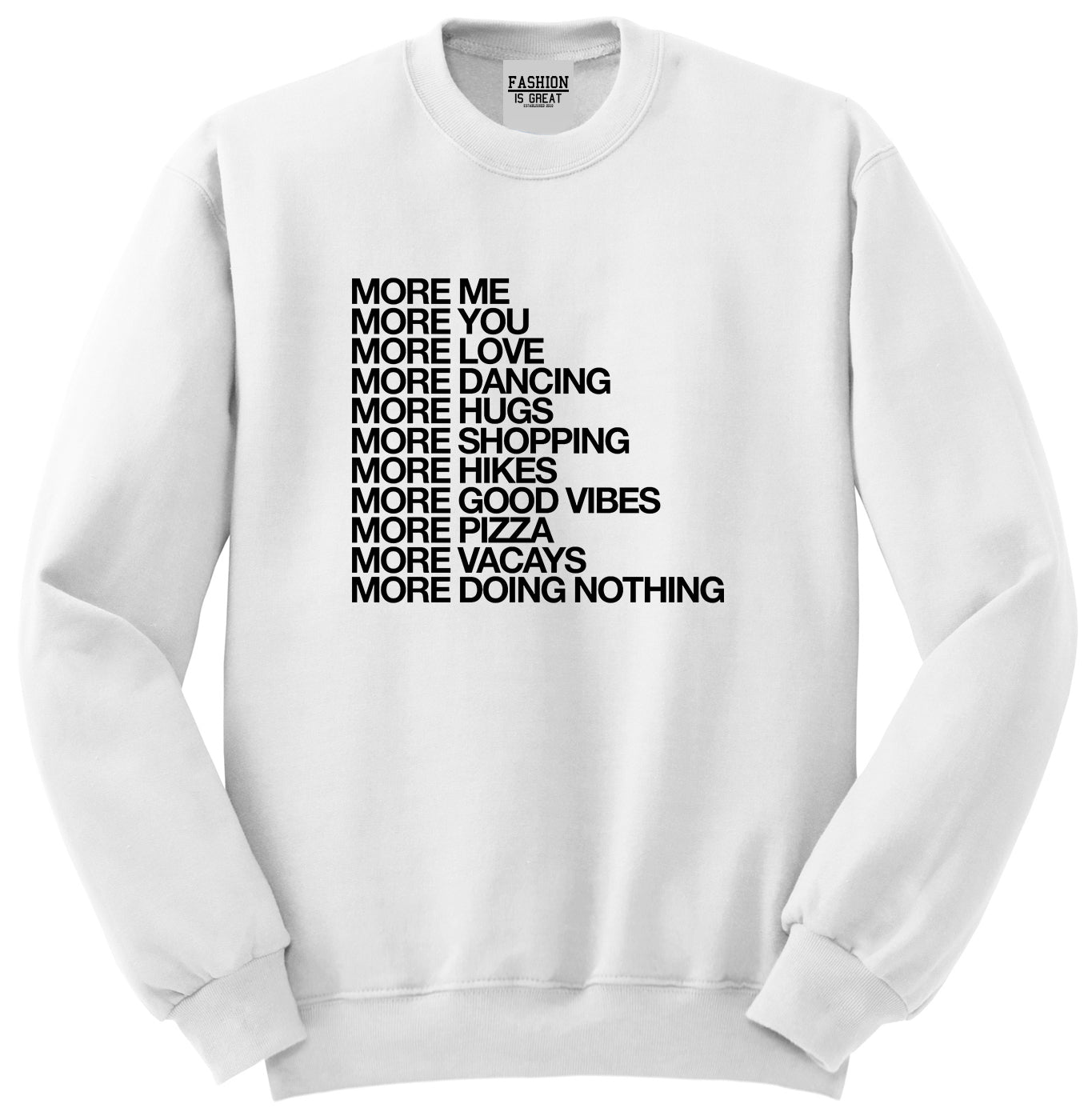 More Me More You Unisex Crewneck Sweatshirt White