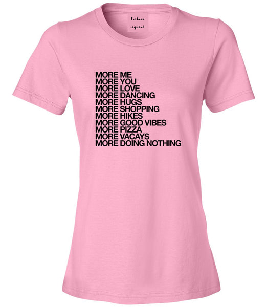 More Me More You Womens Graphic T-Shirt Pink