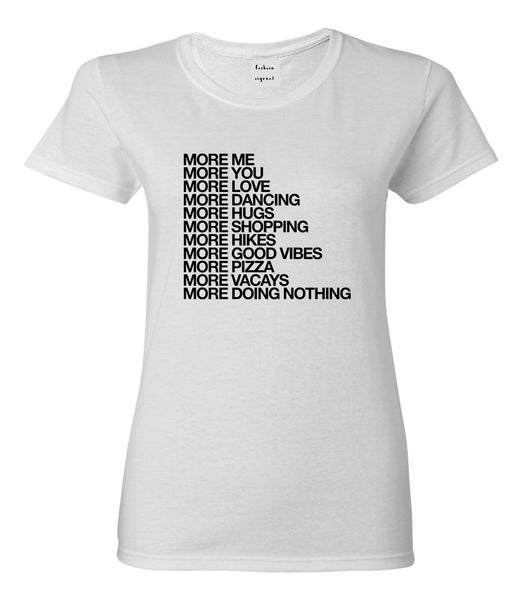 More Me More You Womens Graphic T-Shirt White