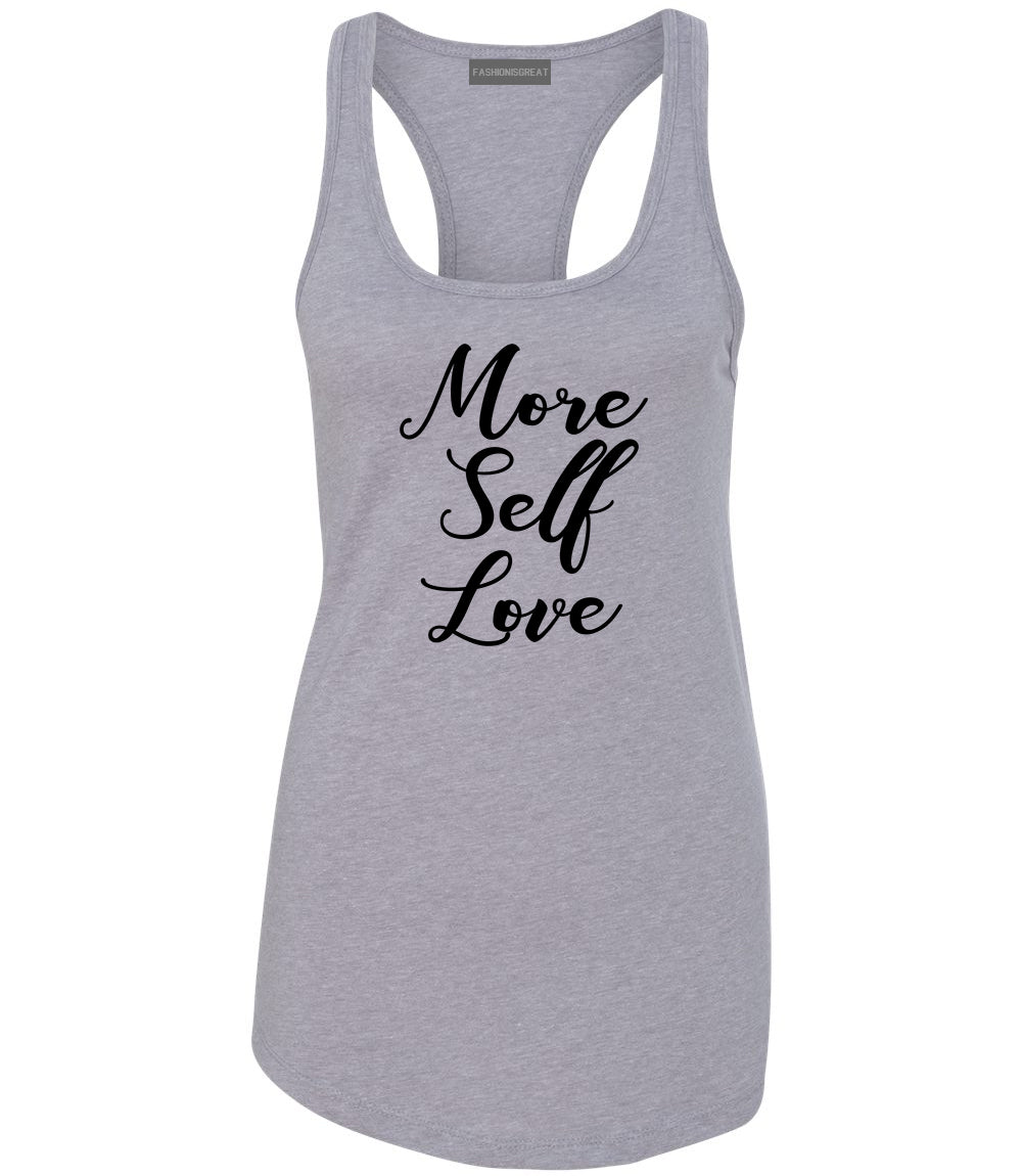 More Self Love Grey Womens Racerback Tank Top