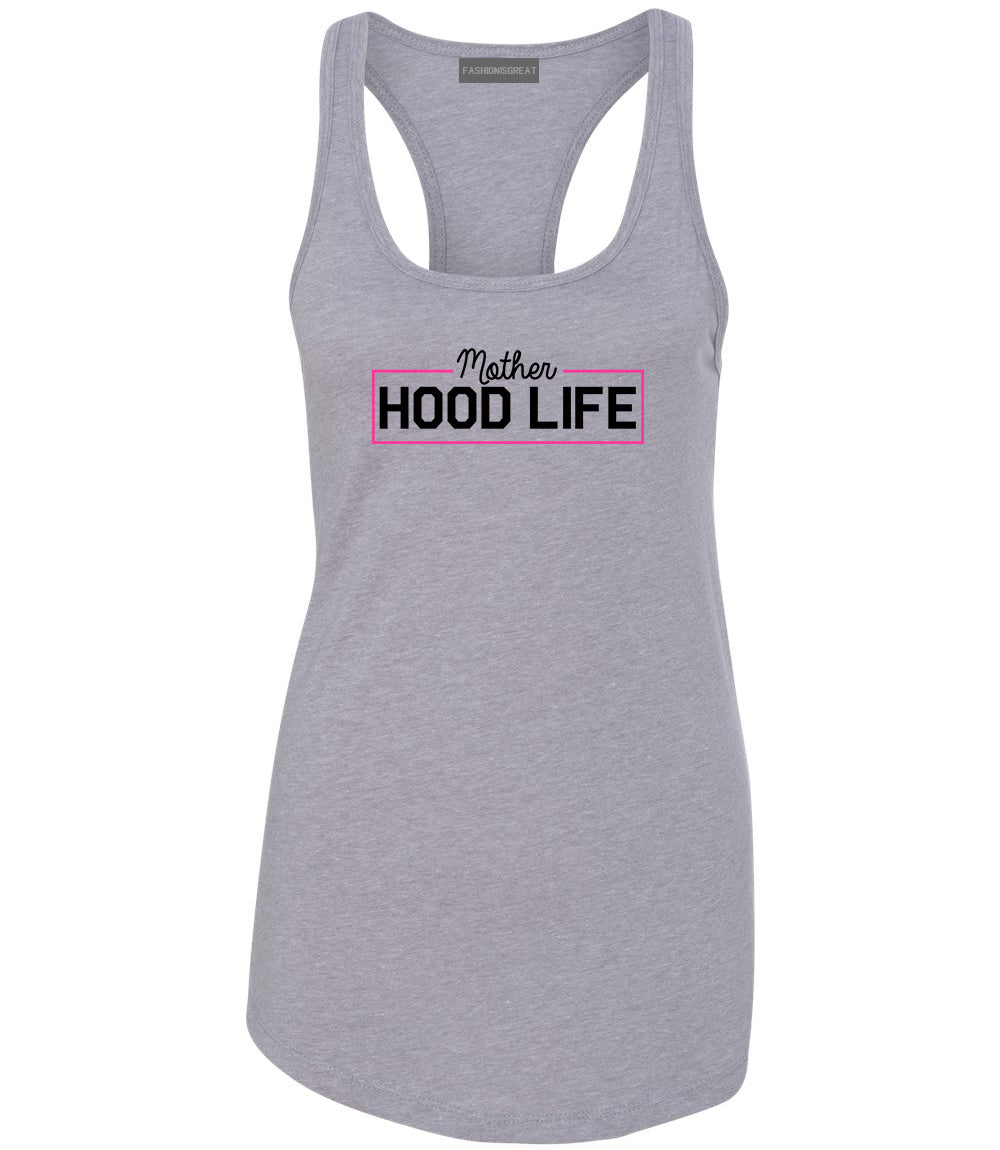 Mother Hood Life Funny Womens Racerback Tank Top Grey