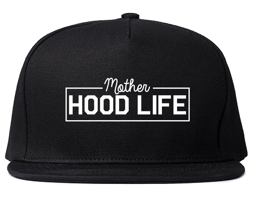 Mother Hood Life Funny Snapback Hat Black
