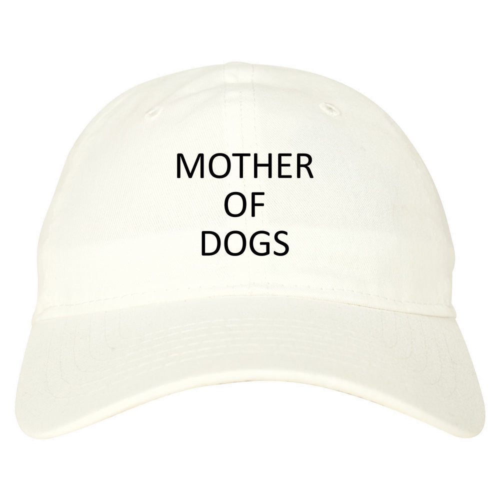 Mother Of Dogs Dog Lover White Dad Hat
