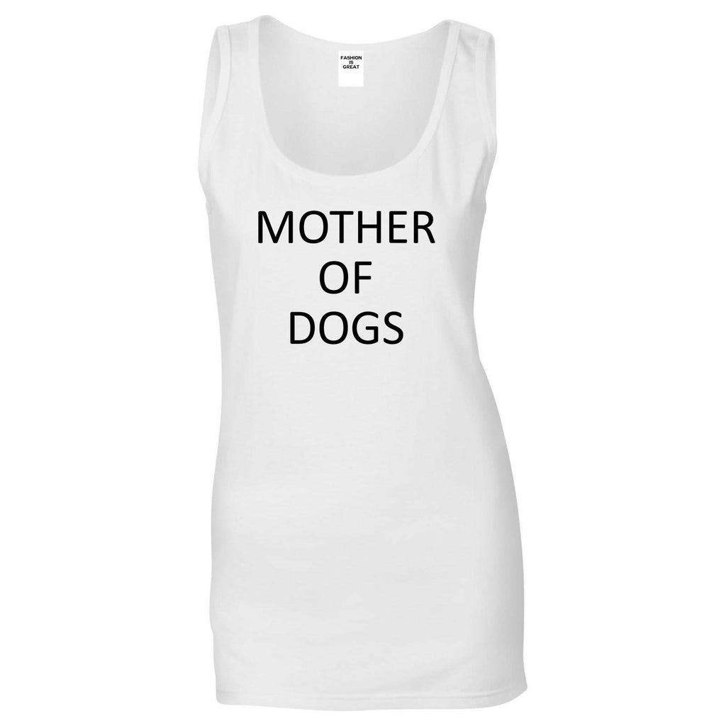 Mother Of Dogs Dog Lover White Tank Top