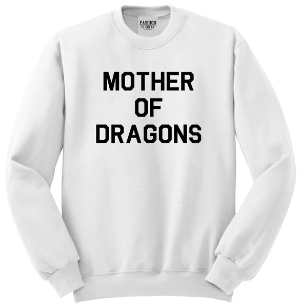 Mother Of Dragons White Womens Crewneck Sweatshirt
