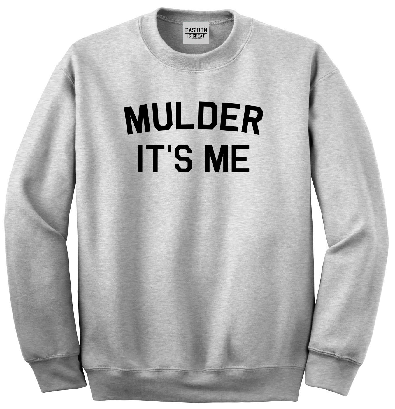 Mulder Its Me Grey Crewneck Sweatshirt