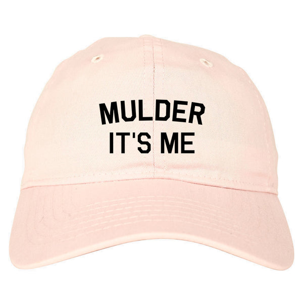 Mulder Its Me Pink Dad Hat