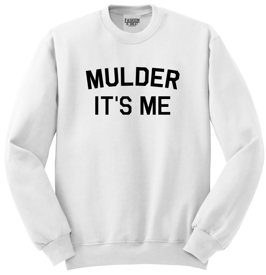 Mulder Its Me White Crewneck Sweatshirt