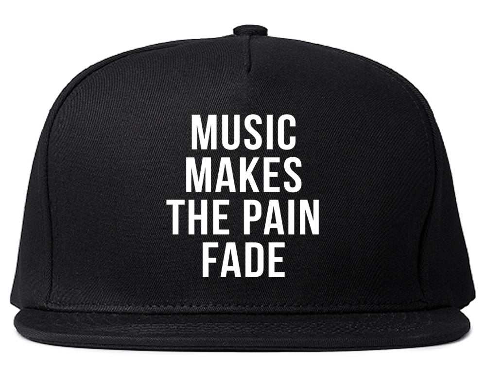 Music Makes The Pain Fade Snapback Hat Black