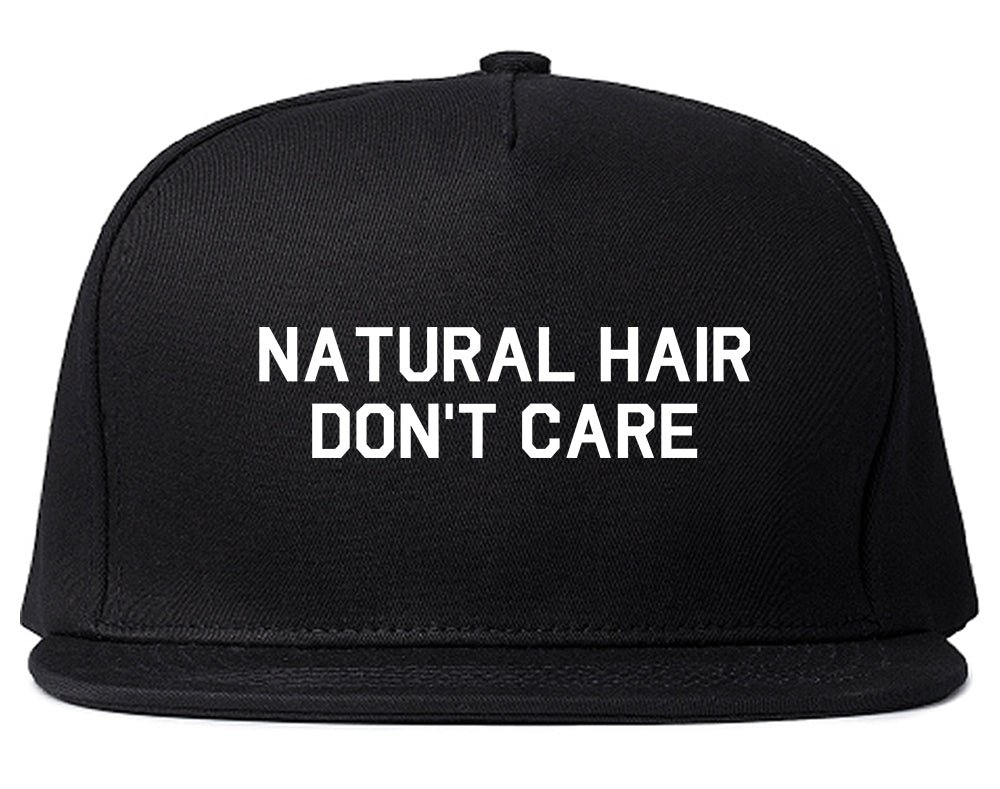 Natural Hair Dont Care Black Snapback Hat