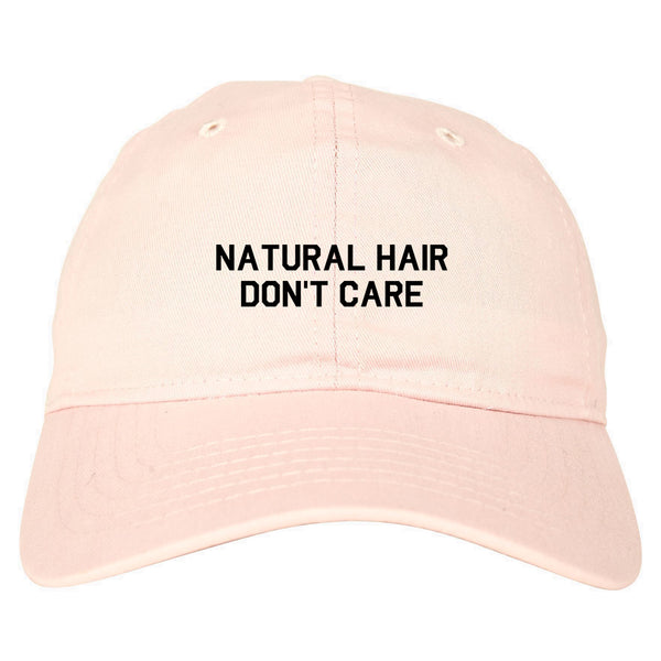 Natural Hair Dont Care Pink Dad Hat