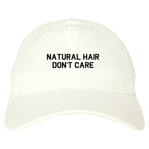 Natural Hair Dont Care White Dad Hat