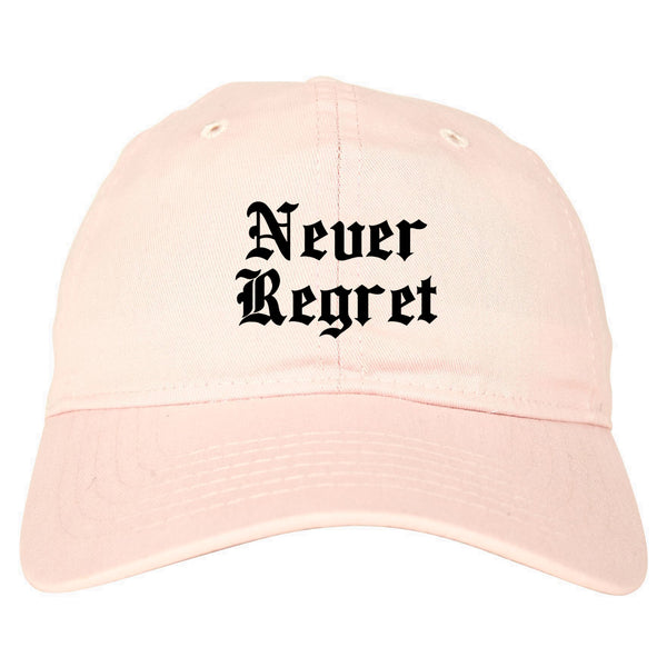 Never Regret pink dad hat