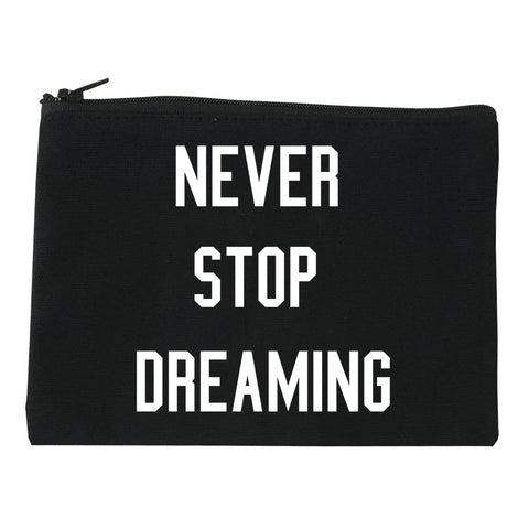 Never Stop Dreaming Makeup Bag