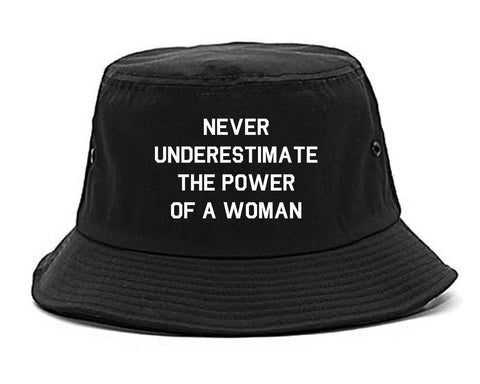 Never Underestimate The Power Of A Woman Bucket Hat Black