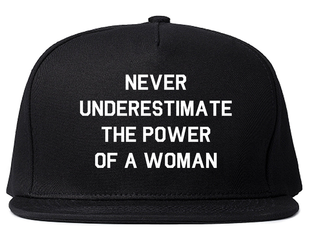 Never Underestimate The Power Of A Woman Snapback Hat Black