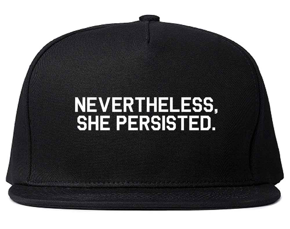 Nevertheless She Persisted Feminist Black Snapback Hat