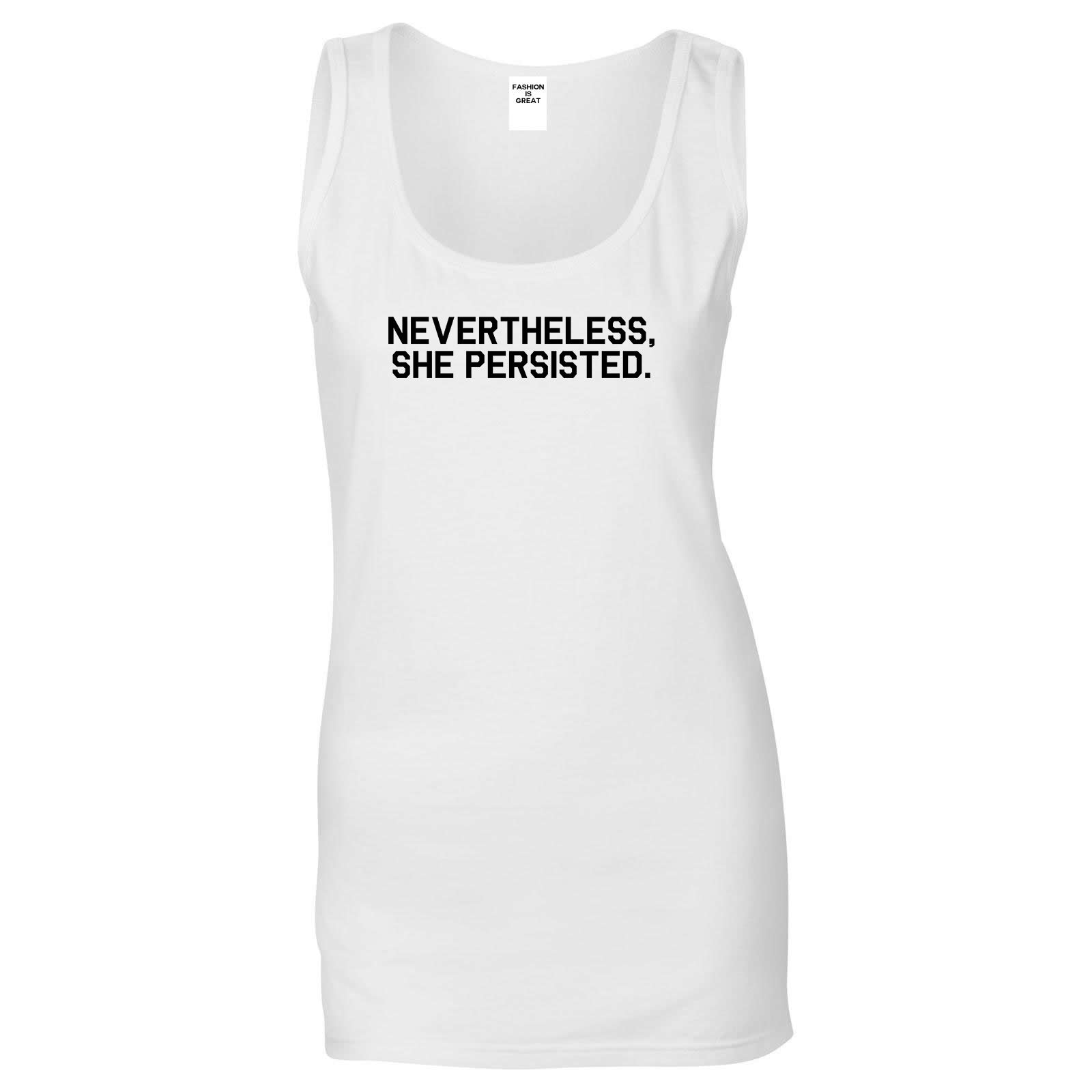 Nevertheless She Persisted Feminist White Tank Top